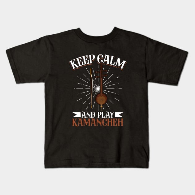 Keep Calm and play Kamancheh Kids T-Shirt by Modern Medieval Design